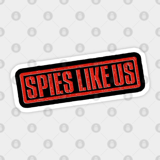 Spies Like Us 1985 Sticker by The Daily Ghost